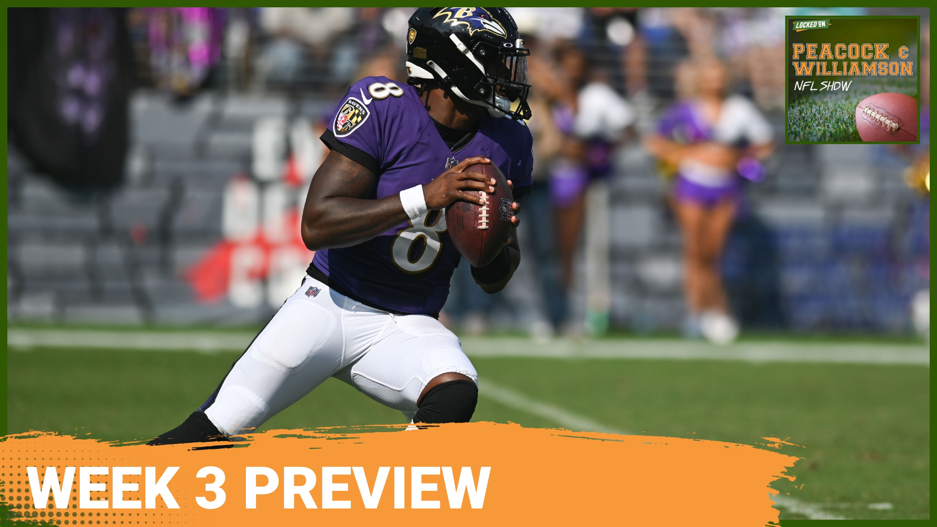 Brian Peacock and Matt Williamson preview week 3 of the NFL, including Monday night football. Plus their picks for Sunday's matchups.