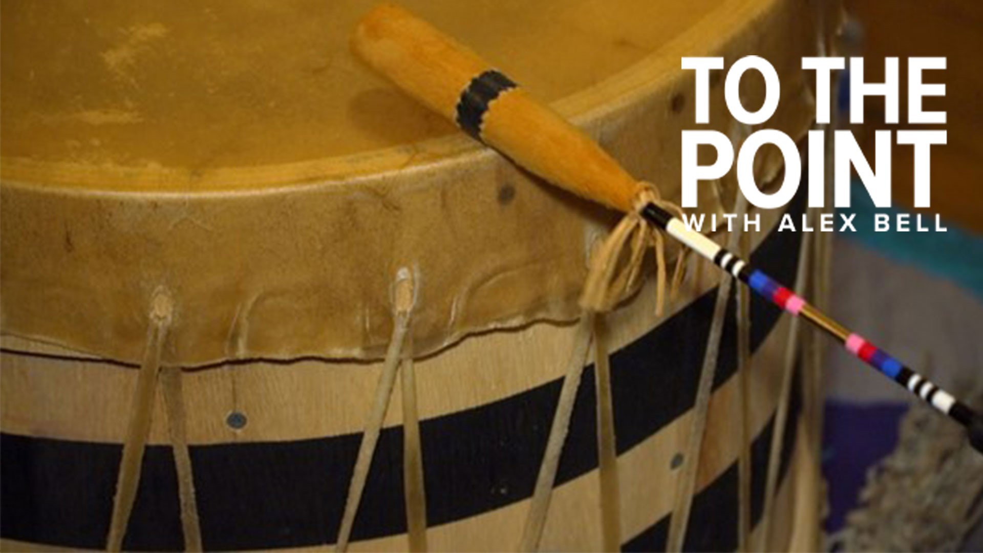 Represents our heartbeat:' Native American group discusses importance of drums | To The Point