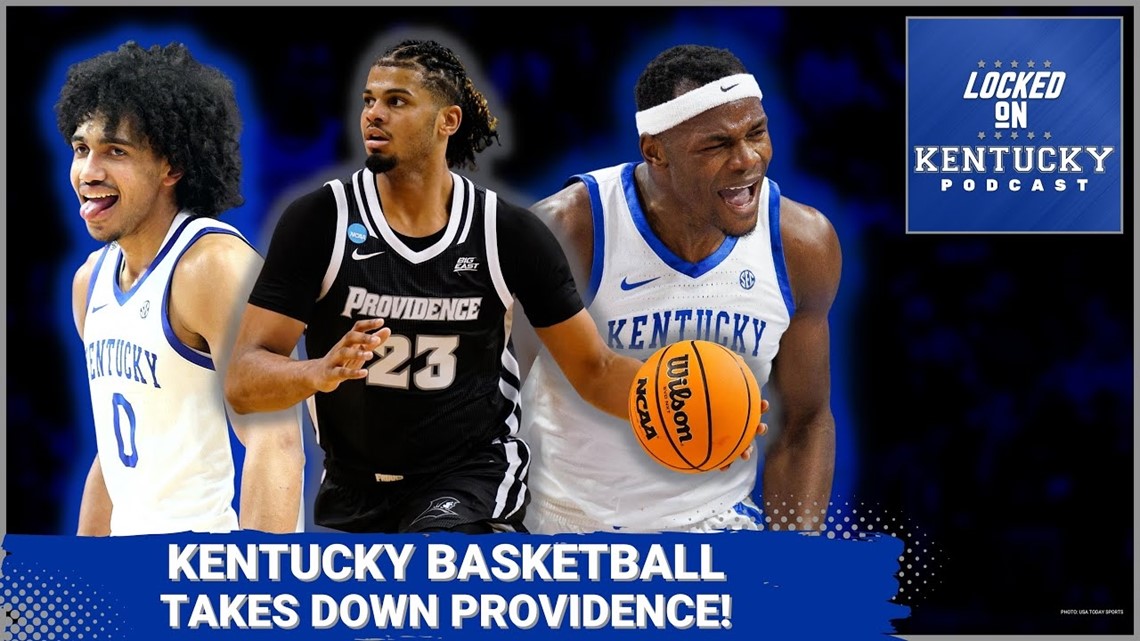 Kentucky vs Providence - NCAA Tournament win for the Wildcats | Kentucky Wildcats Podcast