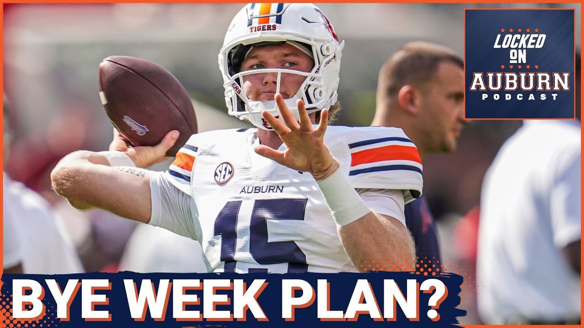 Auburn quarterback explains where the team is entering the bye week - Auburn Tigers Podcast