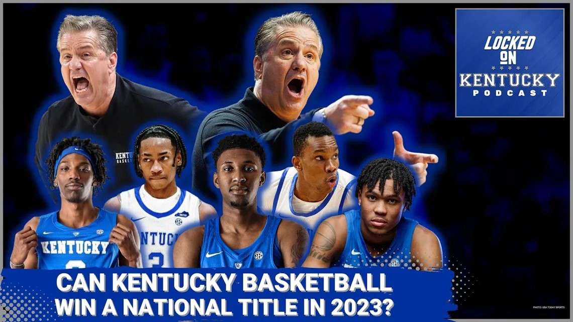 Can Kentucky basketball win a national championship in 2023? | Kentucky Wildcats Podcast