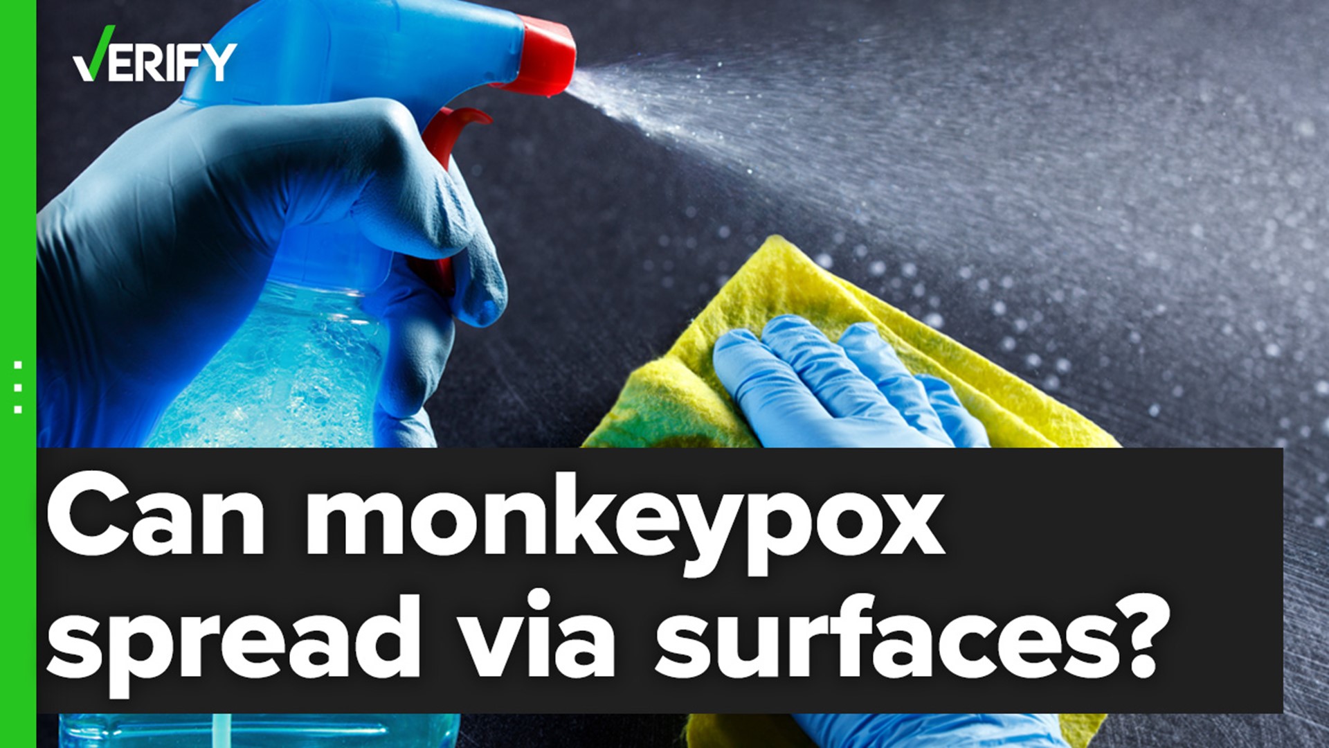 While it is possible for the monkeypox virus to spread by touching contaminated surfaces, health officials say the current risk to the public is low.