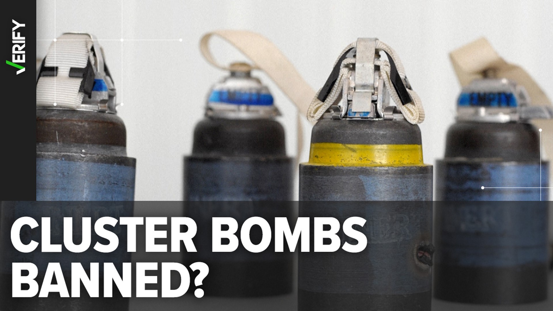 Online posts claim more than 100 countries have banned cluster bombs. Here’s what we can VERIFY.