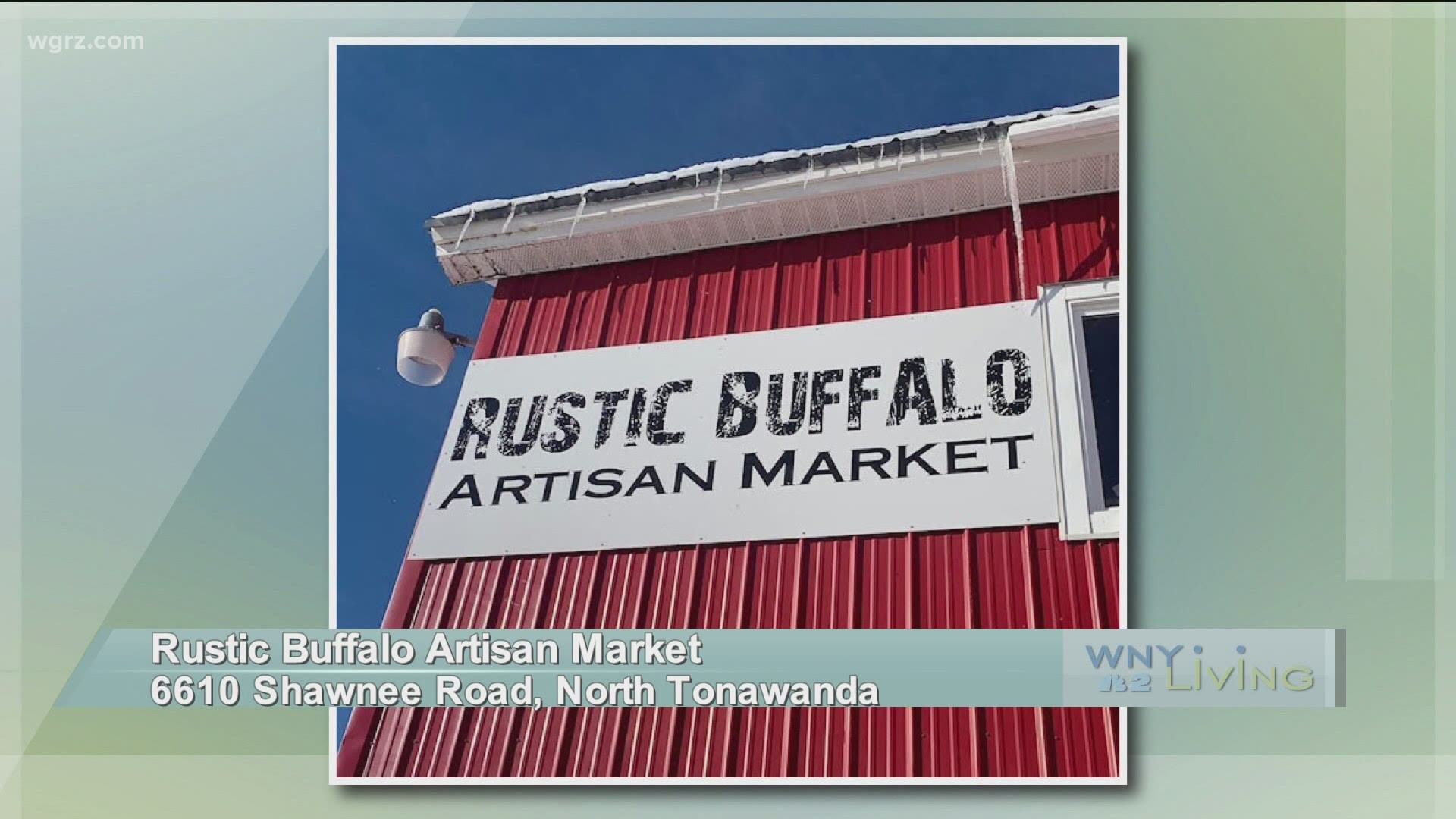 WNY Living - March 27 - Rustic Buffalo Artisan Market (THIS VIDEO IS SPONSORED BY RUSTIC BUFFALO ARTISAN MARKET)