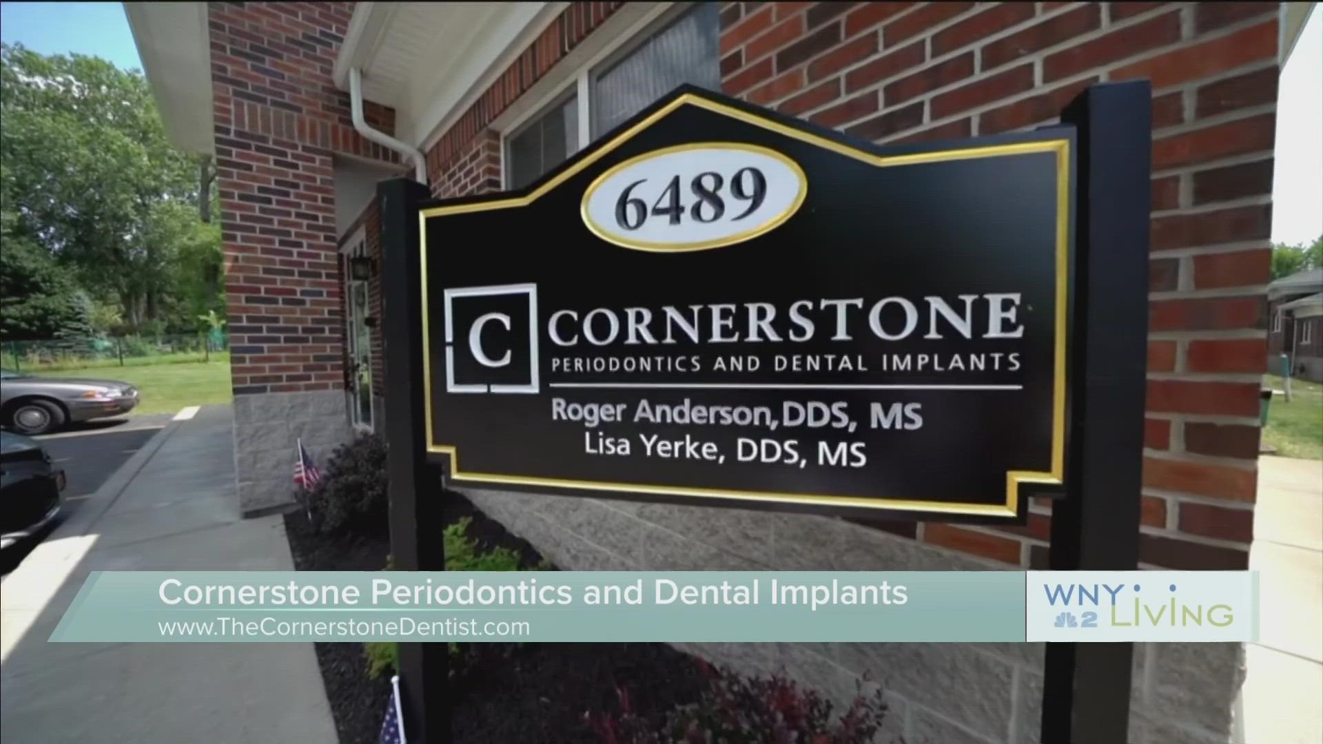 WNY Living - February 4th - Cornerstone Periodontics THIS VIDEO IS SPONSORED BY CORNERSTONE PERIODONTICS
