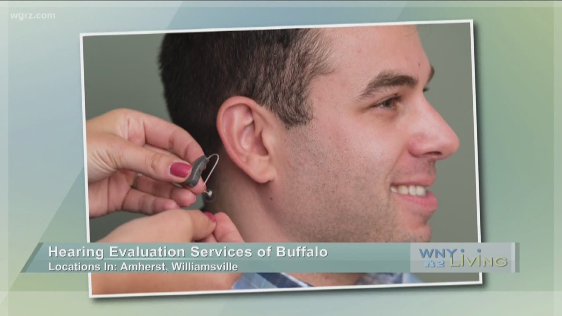 WNY Living - March 25 - Hearing Evaluation Services of Buffalo (SPONSORED CONTENT)