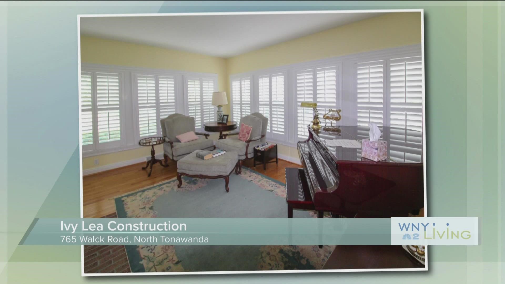 WNY Living - September 3 - Ivy Lea Construction (THIS VIDEO IS SPONSORED BY IVY LEA CONSTRUCTION)
