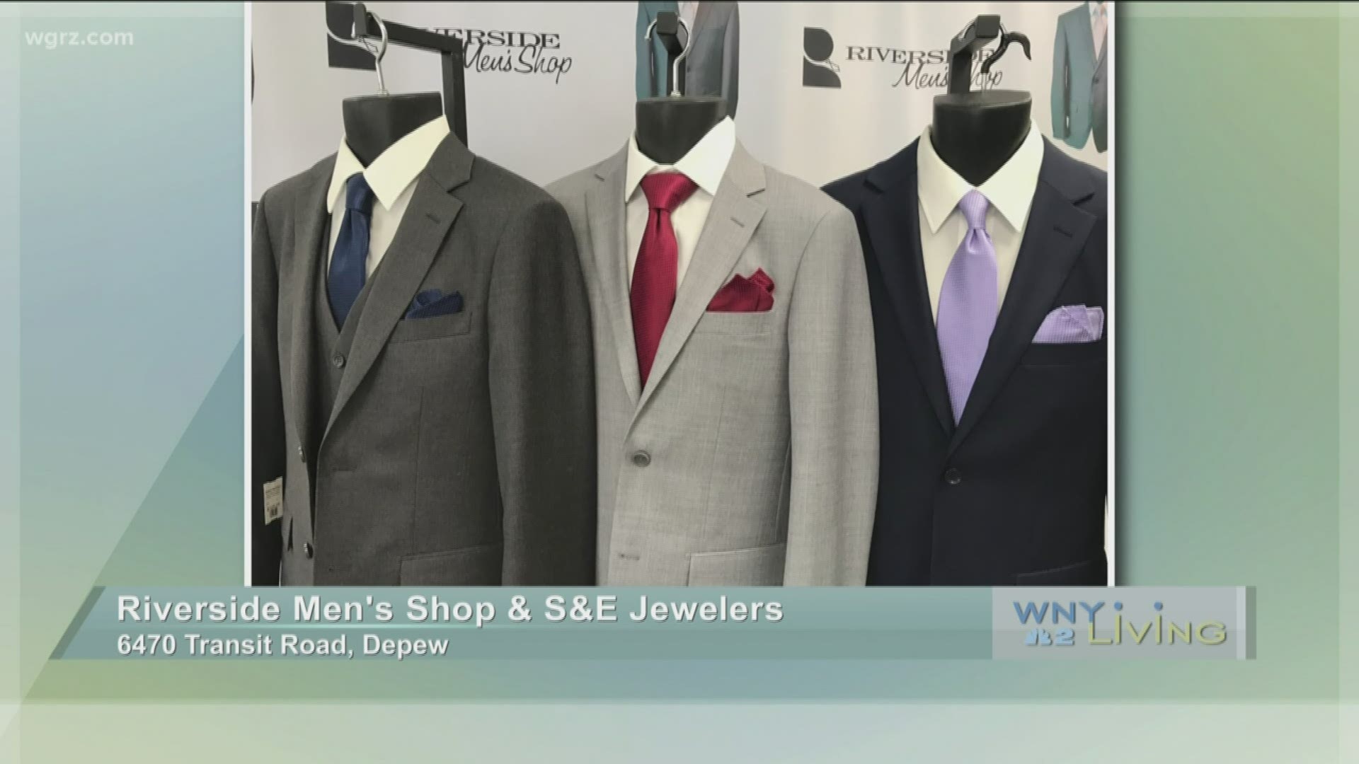 February 15 - Riverside Men’s Shop/S&E Jewelers (THIS VIDEO IS SPONSORED BY RIVERSIDE MEN'S SHOP/S&E JEWELERS)