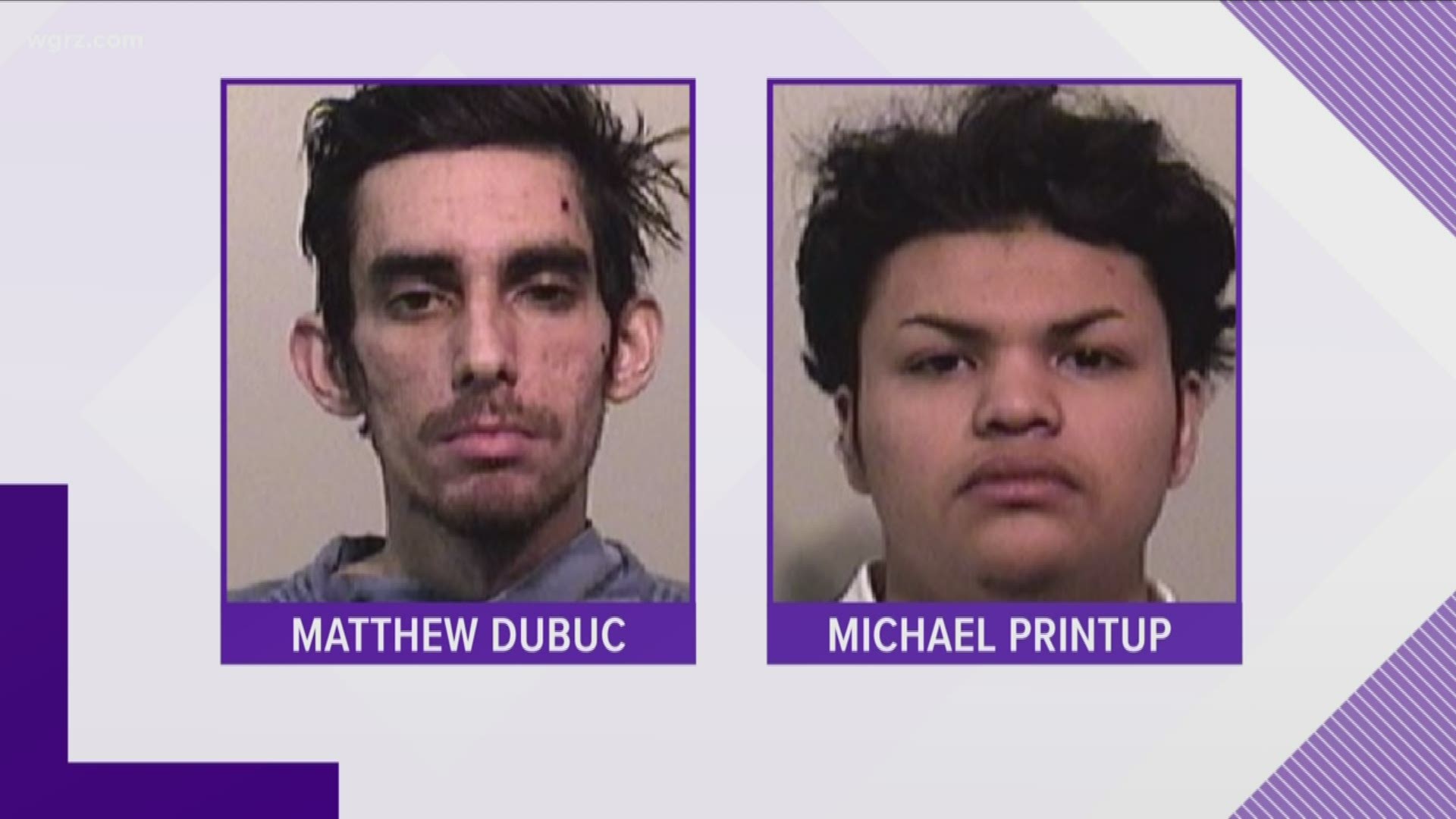 The Niagara County sheriff's office just announced the arrests of 24-year-old Matthew Dubuc and 18-year-old Michael Printup for burglary and assault.