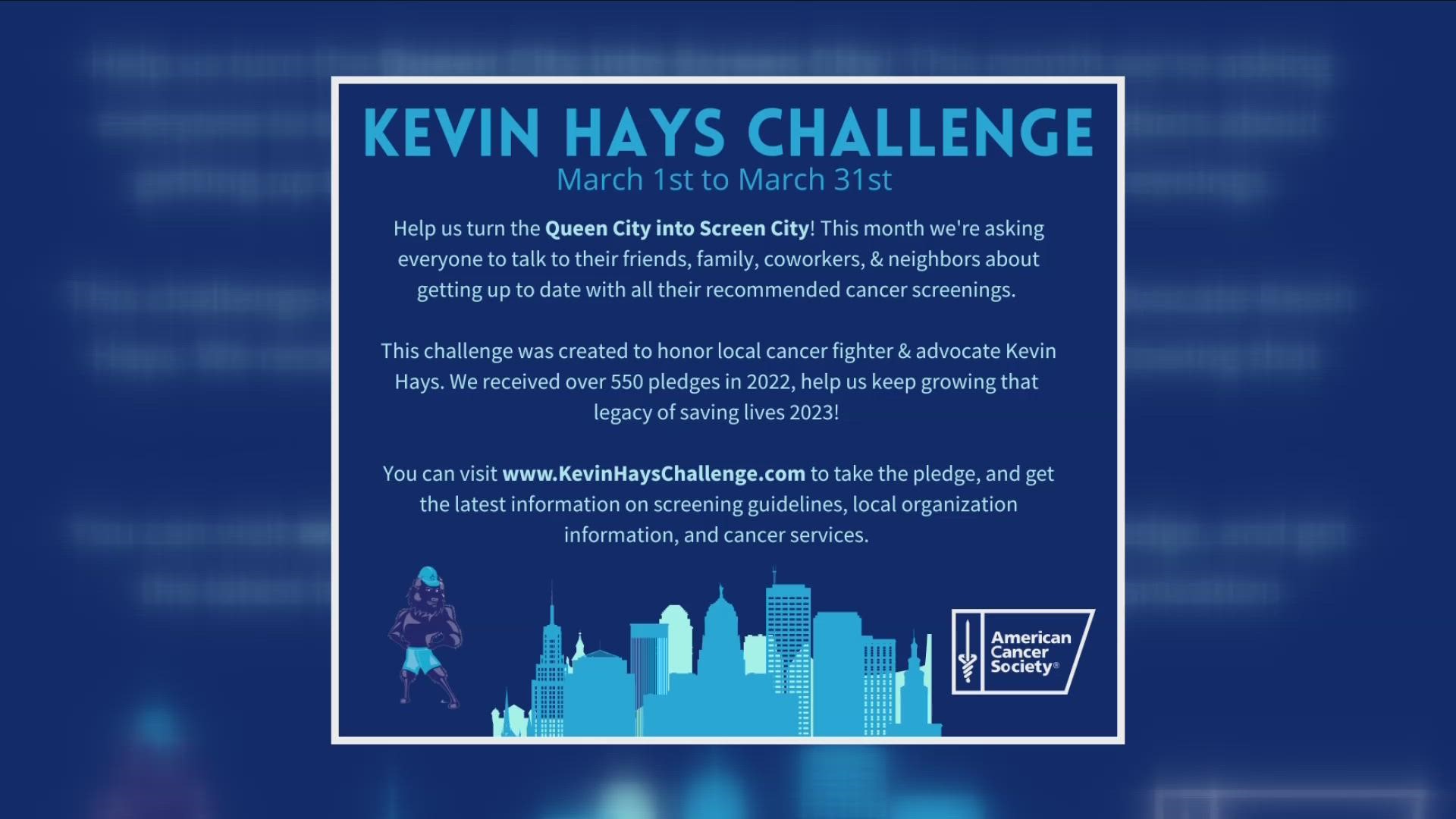 People are encouraged to sign up for the Kevin Hays Challenge and pledge to get their cancer screenings.