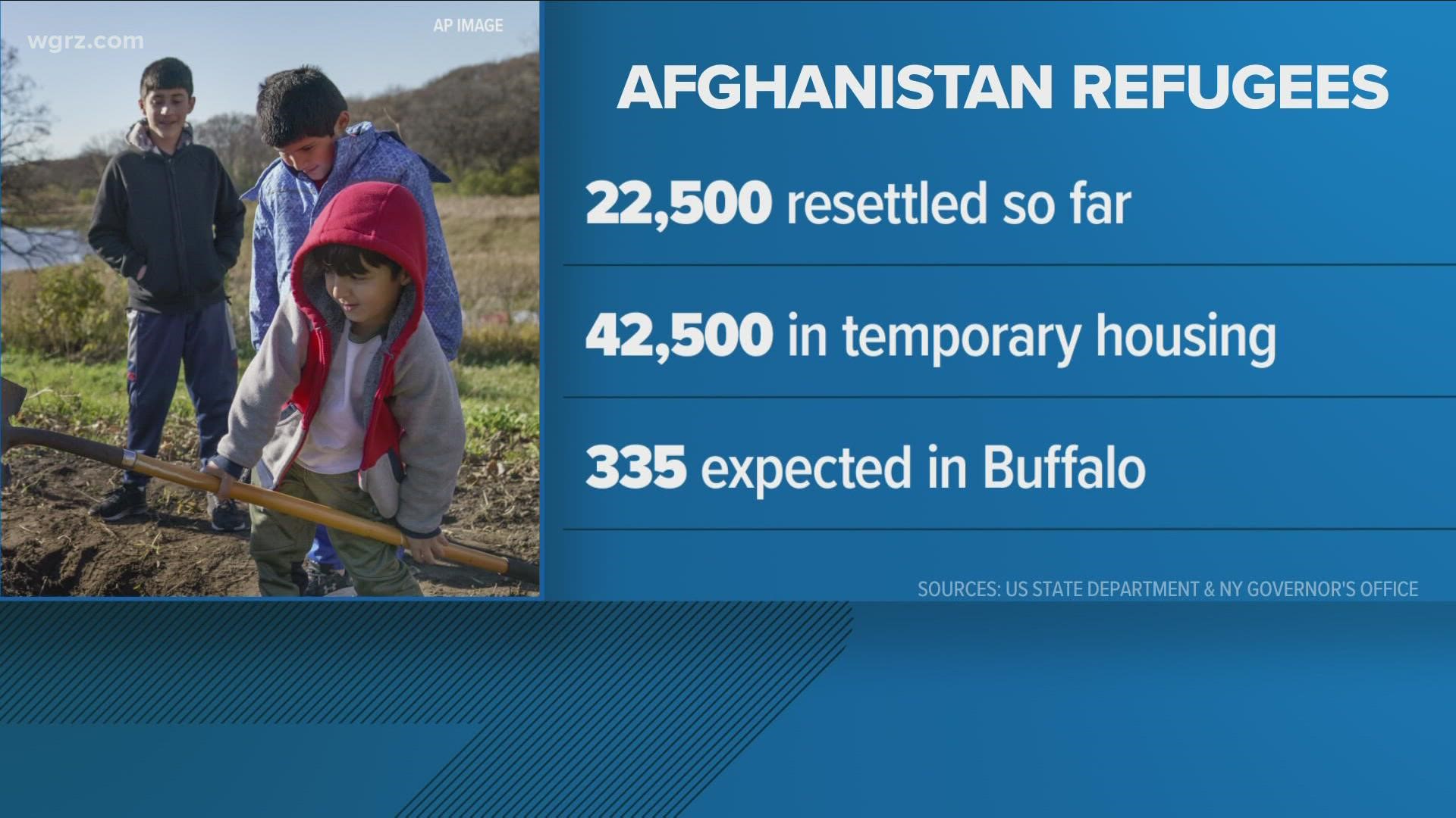 More than 22,000 refugees have been placed in new homes, all over the country. We know 335 of those Afghan refugees are expected to come here  to Buffalo.
