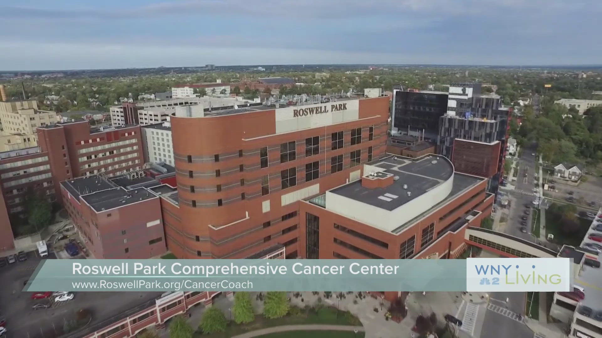 WNY Living - June 14 - Roswell Park Comprehensive Cancer Center THIS VIDEO IS SPONSORED BY ROSWELL PARK COMPREHENSIVE CANCER CENTER