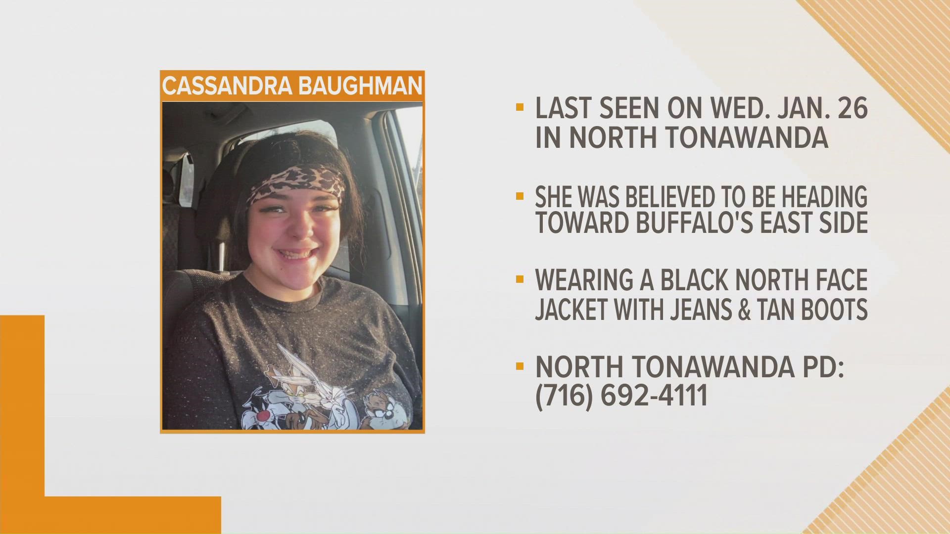 16-year-old Cassandra Baughman.
She was last seen by family in North Tonawanda on Wednesday.