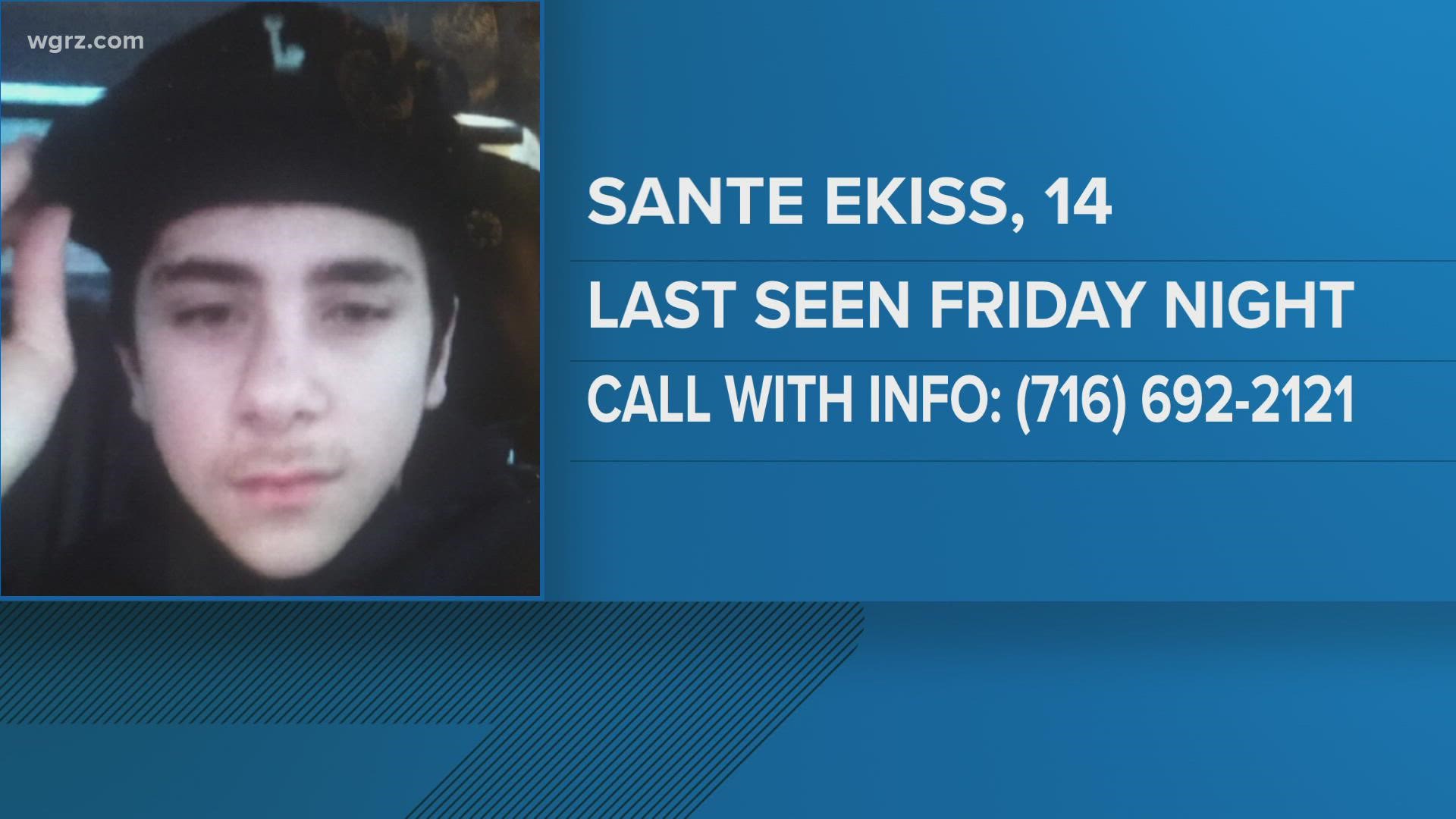 City of Tonawanda police are searching for 14 year old Sante Ekiss. He was last seen on Friday night near Niagara Falls Boulevard and Tonawanda Creek Road.