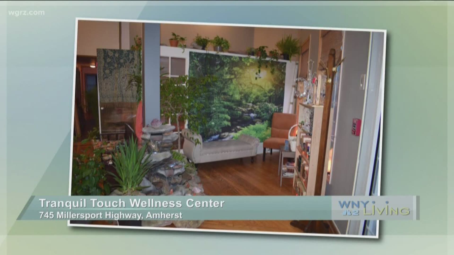WNY Living - February 18 - Tranquil Touch Wellness Center