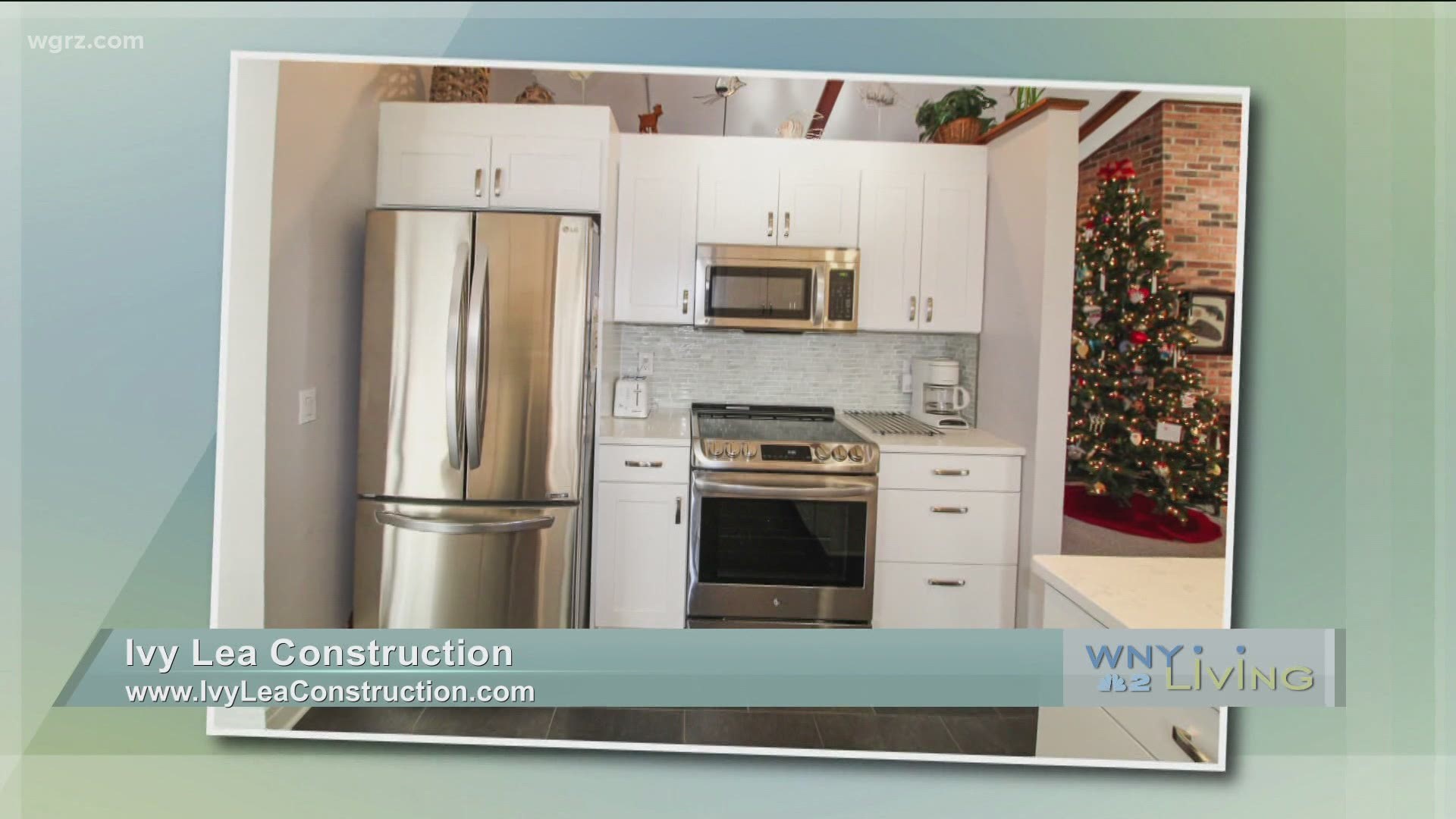 WNY Living - October 24 - Ivy Lea Construction (THIS VIDEO IS SPONSORED BY IVY LEA CONSTRUCTION)