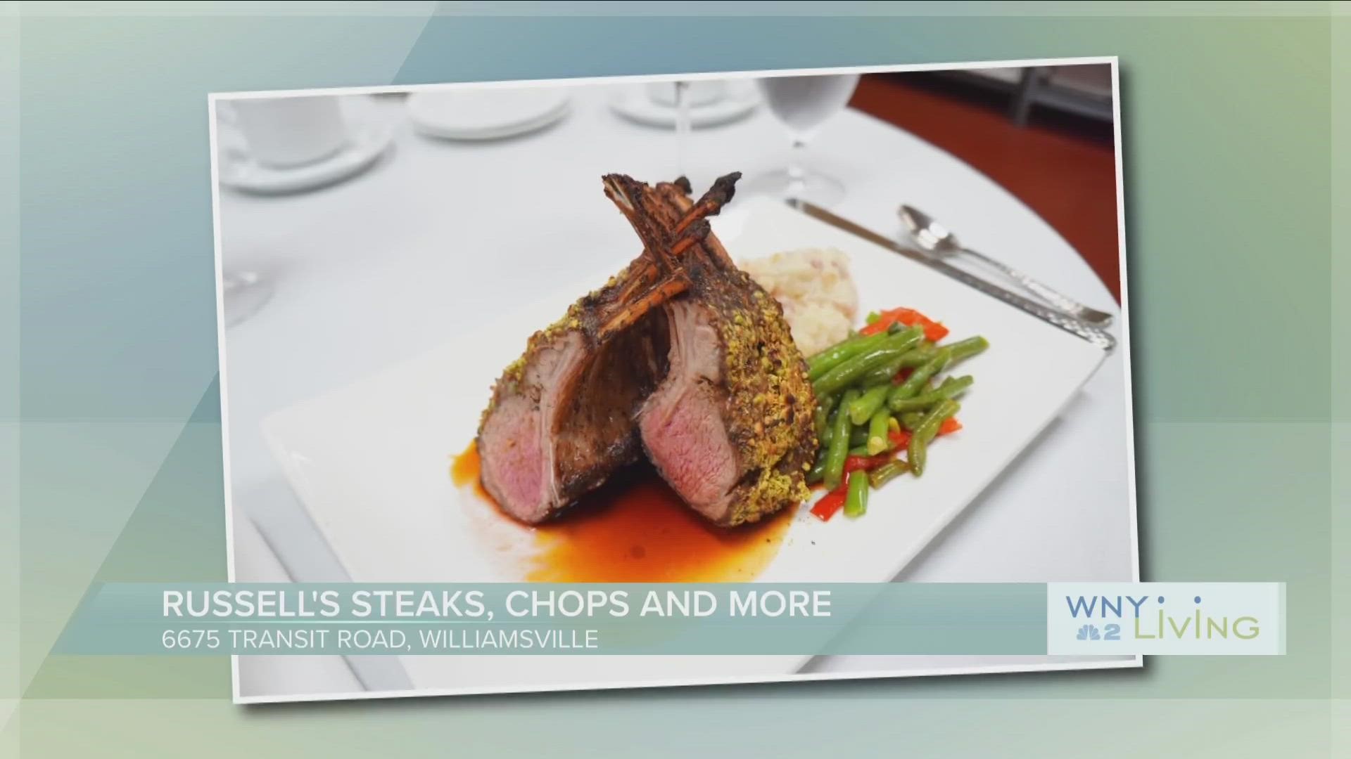 WNY Living - February 25th - Russell's Steaks, Chops & More  -THIS VIDEO IS SPONSORED BY RUSSELL'S STEAKS CHOPS & MORE